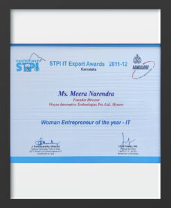 Ms. Meera Narendra felicitated as the “Woman Entrepreneur of the year – IT” during STPI IT Export Awards 2011-12 ceremony.